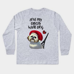 Funny French Christmas Love My Crusty White Dog Fluffy Maltese Shih Tzu Puppy Kids Long Sleeve T-Shirt